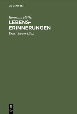 Lebenserinnerungen von Hüffer,  Hermann, Sieper,  Ernst