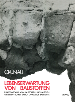 Lebenserwartung von Baustoffen von Grunau,  Edvard B.