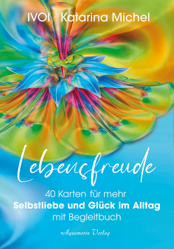 Lebensfreude (40 Karten mit Begleitbuch) von Ivoi, Michel,  Katarina