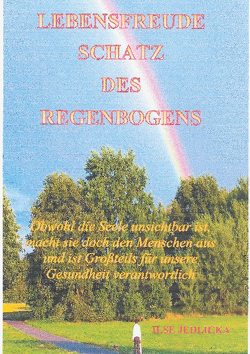 Lebensfreude Schatz des Regenbogens von Jedlicka,  Ilse