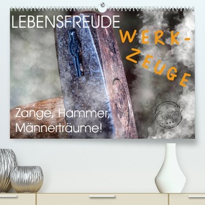 Lebensfreude Werkzeuge (Premium, hochwertiger DIN A2 Wandkalender 2023, Kunstdruck in Hochglanz) von Voßen - Herzog von Laar am Rhein,  W.W.