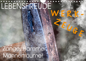 Lebensfreude Werkzeuge (Wandkalender 2021 DIN A4 quer) von Voßen - Herzog von Laar am Rhein,  W.W.