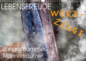 Lebensfreude Werkzeuge (Wandkalender 2022 DIN A3 quer) von Voßen - Herzog von Laar am Rhein,  W.W.