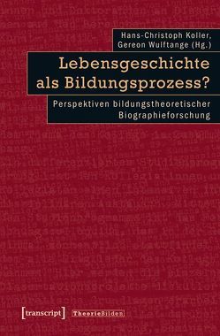 Lebensgeschichte als Bildungsprozess? von Koller,  Hans-Christoph, Wulftange,  Gereon