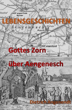 Lebensgeschichten / Gottes Zorn über Aengenesch von Angenendt,  Dietrich