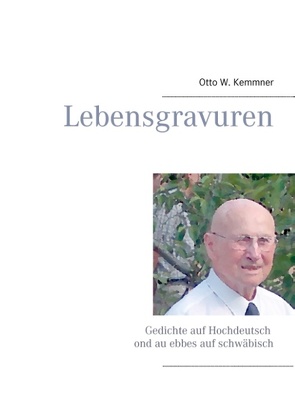 Lebensgravuren von Kemmner,  Otto W.
