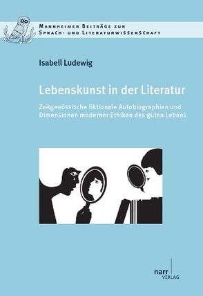 Lebenskunst in der Literatur von Ludewig,  Isabell