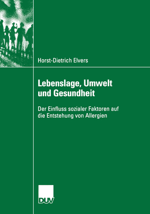 Lebenslage, Umwelt und Gesundheit von Elvers,  Horst-Dietrich, Lenz,  Prof. Dr. Karl