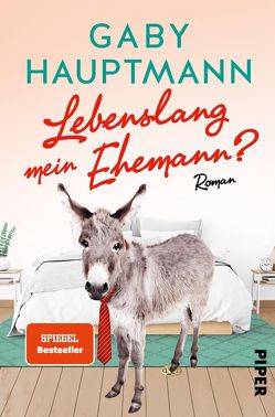 Lebenslang mein Ehemann? von Hauptmann,  Gaby