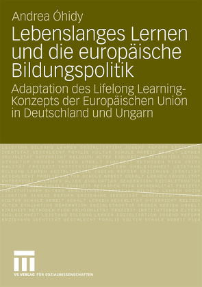 Lebenslanges Lernen und die europäische Bildungspolitik von Ohidy,  Andrea