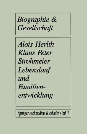 Lebenslauf und Familienentwicklung von Herlth,  Alois, Strohmeier,  Klaus Peter