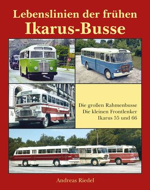 Lebenslinien der frühen Ikarus-Busse von Andreas,  Riedel