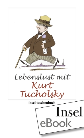 Lebenslust mit Kurt Tucholsky von Kaiser,  Christine M., Tucholsky,  Kurt