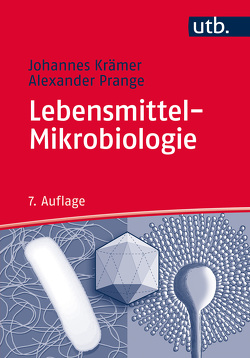 Lebensmittel-Mikrobiologie von Krämer,  Johannes, Prange,  Alexander