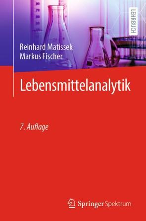 Lebensmittelanalytik von Fischer,  Markus, Matissek,  Reinhard