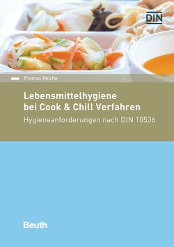 Lebensmittelhygiene bei Cook & Chill-Verfahren – Buch mit E-Book von Reiche,  Thomas