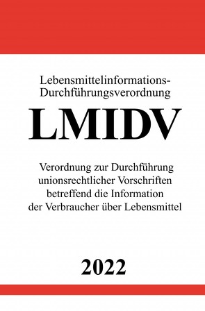 Lebensmittelinformations-Durchführungsverordnung LMIDV 2022 von Studier,  Ronny