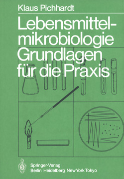 Lebensmittelmikrobiologie von Pichhardt,  K.