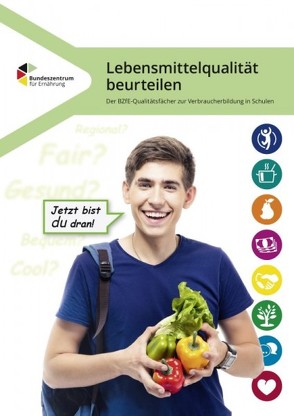 Lebensmittelqualität beurteilen – Der Qualitätsfächer zur Verbraucherbildung in Schulen von Brüggemann,  Ingrid, Körner,  Tanja
