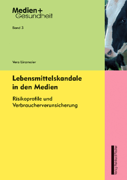 Lebensmittelskandale in den Medien von Linzmaier,  Vera