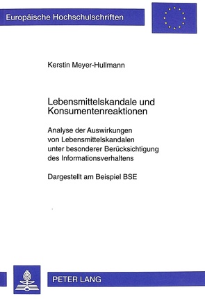 Lebensmittelskandale und Konsumentenreaktionen von Meyer-Hullmann,  Kerstin