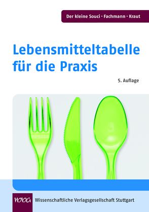 Lebensmitteltabelle für die Praxis von Andersen,  Gaby, Fachmann,  W., Kraut,  H., Souci,  S.W., Soyka,  Katrin