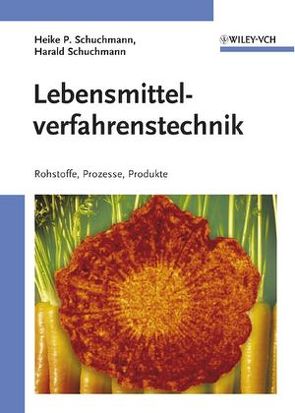 Lebensmittelverfahrenstechnik von Karbstein,  Heike P., Schuchmann,  Harald