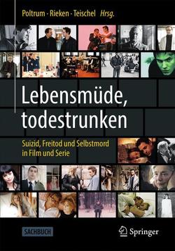 Lebensmüde, todestrunken von Poltrum,  Martin, Rieken,  Bernd, Teischel,  Otto