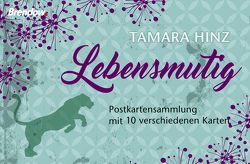 Lebensmutig von Hinz,  Tamara