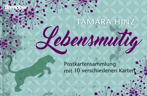 Lebensmutig von Hinz,  Tamara