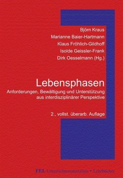 Lebensphasen von Baier-Hartmann,  Marianne, Fröhlich-Gildhoff,  Klaus, Geissler-Frank,  Isolde, Kraus,  Björn, Oesselmann,  Dirk
