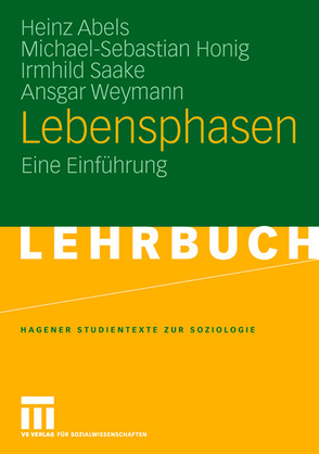 Lebensphasen von Abels,  Heinz, Honig,  Michael-Sebastian, Saake,  Irmhild, Weymann,  Ansgar