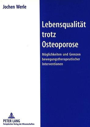 Lebensqualität trotz Osteoporose von Werle,  Jochen