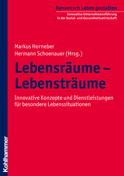 Lebensräume – Lebensträume von Horneber,  Markus, Schoenauer,  Hermann