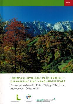 Lebensraumvielfalt in Österreich – Gefährdung und Hanldungsbedarf von Egger,  Gregory, Essl,  Franz