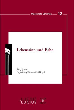Lebenssinn und Erbe von Jonas,  Kai J., Strachwitz,  Rupert Graf