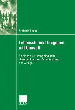 Lebensstil und Umgehen mit Umwelt von Heinrichs,  Prof. Dr. Werner, Rhein,  Stefanie