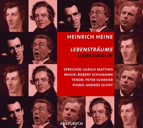 Lebensträume – Liebeswahn von Heine,  Heinrich, Matthes,  Ulrich, Schiff,  Andras, Schreier,  Peter, Schumann,  Robert, Würth,  Rudolf
