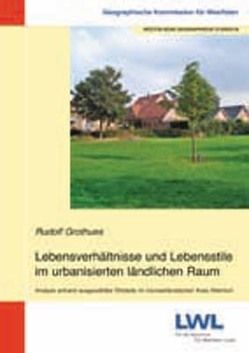 Lebensverhältnisse und Lebensstile im urbanisierten ländlichen Raum von Grothues,  Rudolf