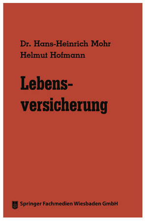 Lebensversicherung von Hofmann,  Helmut, Mohr,  Hans-Heinrich