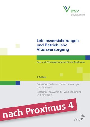 Lebensversicherungen und Betriebliche Altersversorgung von Berufsbildungswerk der Deutschen Versicherungswirtschaft (BWV) e.V., Foitzik,  Rainer, Grünewald,  Robert, Rossmann,  Stephan, Will,  Olaf, Wolff,  Robert