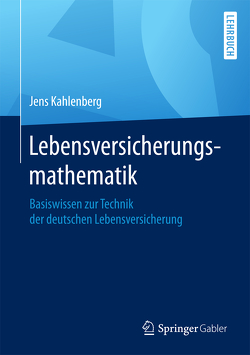 Lebensversicherungsmathematik von Kahlenberg,  Jens