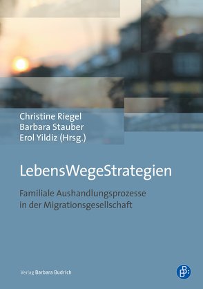 LebensWegeStrategien von Riegel,  Christine, Stauber,  Barbara, Yildiz,  Erol