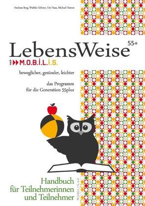 LebensWeise55+ Handbuch von Berg,  Andreas, Göhner,  Wiebke, Haas,  Ute, Hamm,  Michael, M.O.B.I.L.I.S. e.V.