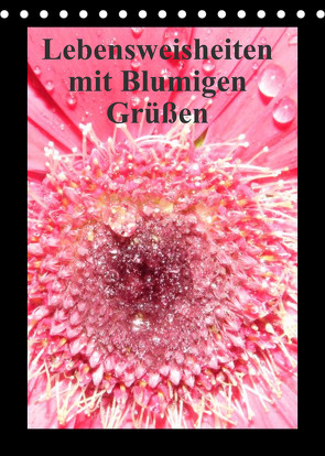 Lebensweisheiten mit Blumigen Grüßen (Tischkalender 2023 DIN A5 hoch) von Herkenrath,  Sven