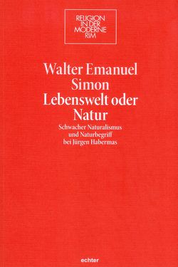 Lebenswelt oder Natur von Simon,  Walter Emanuel