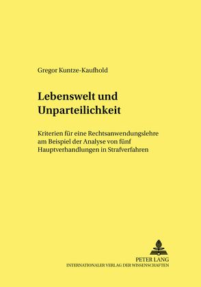 Lebenswelt und Unparteilichkeit von Kuntze-Kaufhold,  Gregor