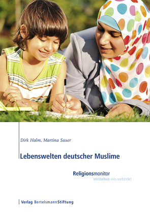 Lebenswelten deutscher Muslime von Halm,  Dirk, Sauer,  Martina