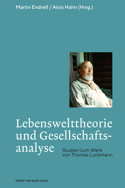 Lebenswelttheorie und Gesellschaftsanalyse von Endreß,  Martin, Hahn,  Alois