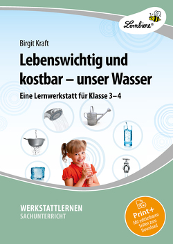 Lebenswichtig und kostbar – unser Wasser von Kraft,  Birgit